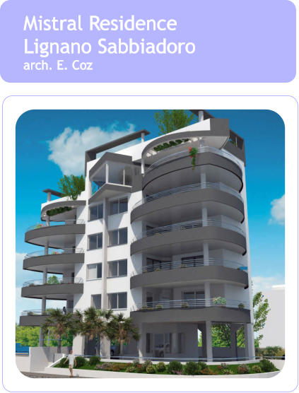 Mistral Residence  Lignano Sabbiadoro arch. E. Coz