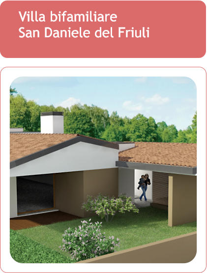 Villa bifamiliare  San Daniele del Friuli